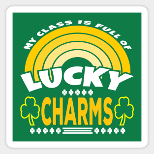 My Class Is Full Of Lucky Charms Funny Teachers St Patricks Day Magnet